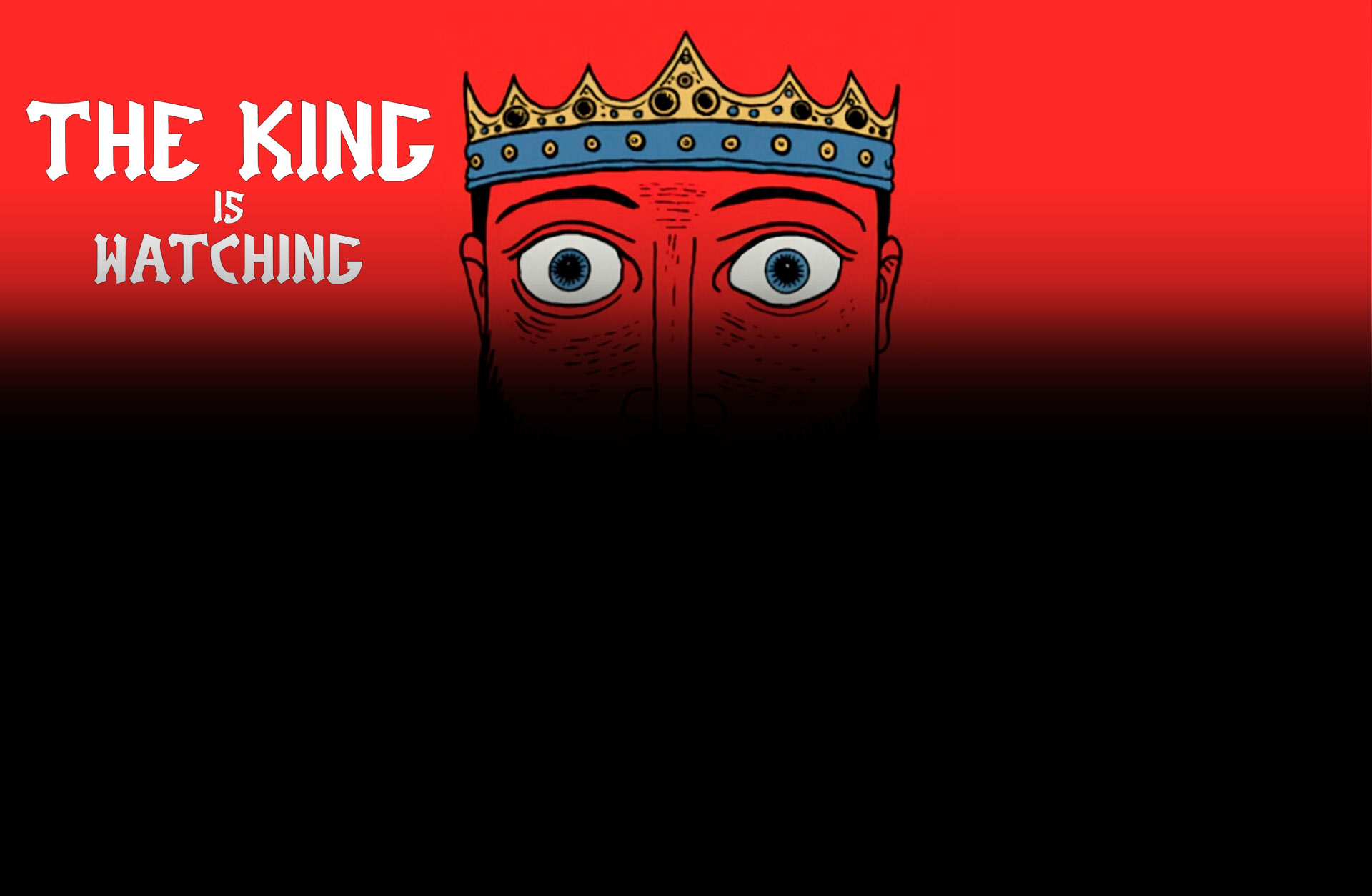 The King is Watching